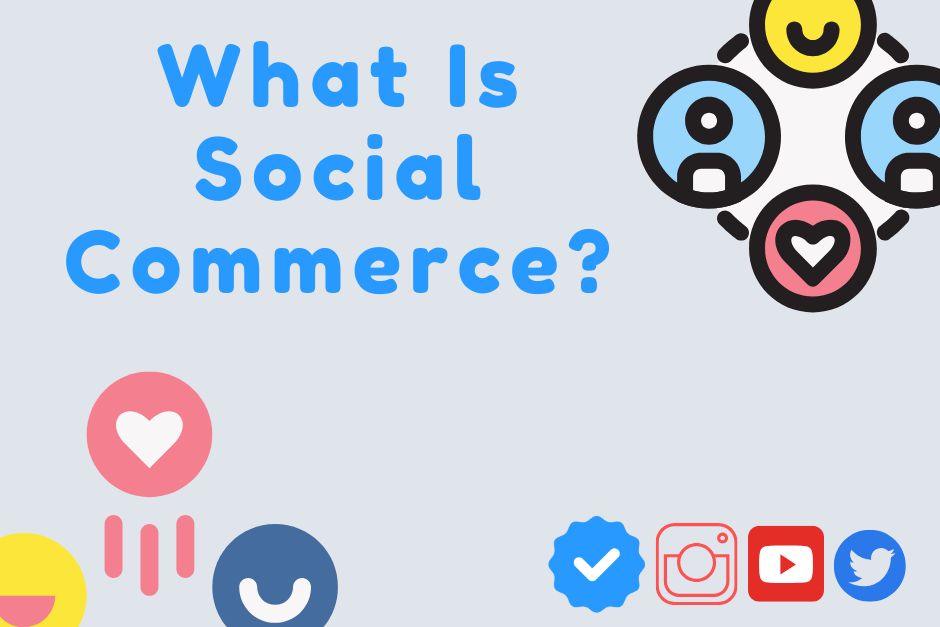 What Is Social Commerce