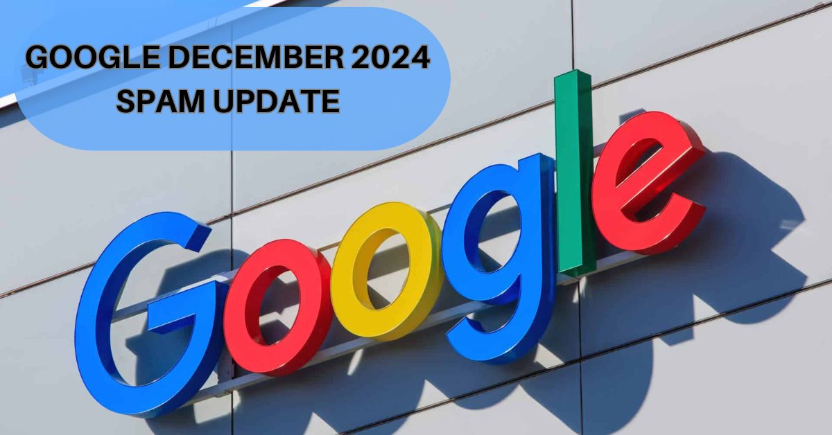 Google December 2024 Spam Update