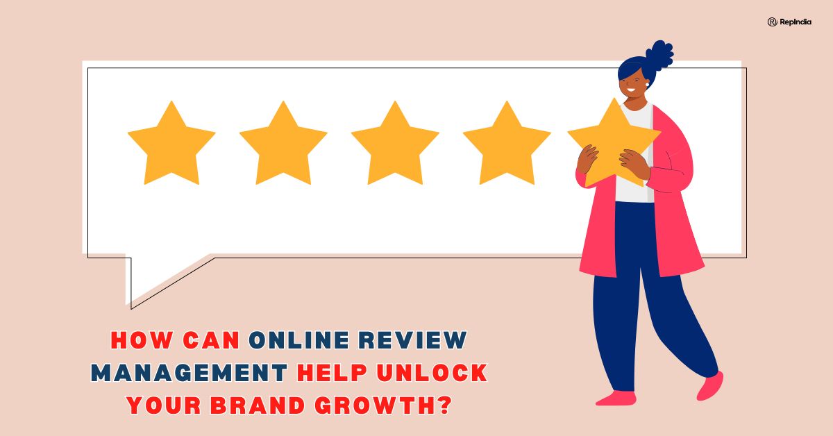 How Can Online Review Management Help Unlock Your Brand Growth