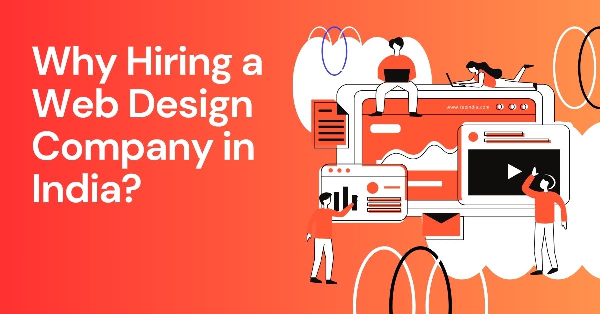 Why Hiring a Web Design Company in India is a Smart Investment