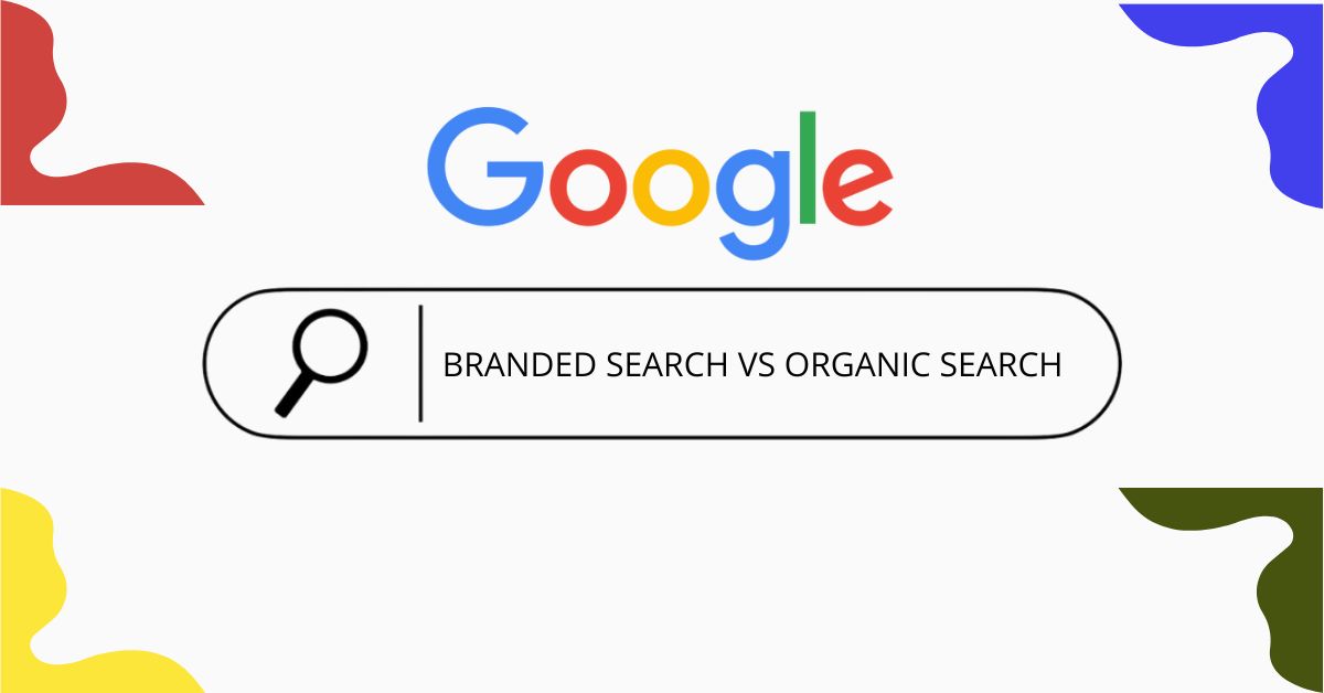 Branded Search vs Organic Search How They Impact SEO Strategy