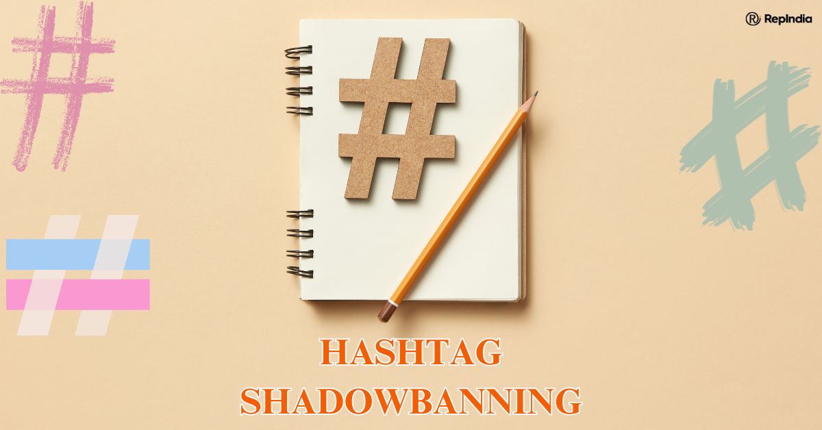 Hashtag Shadowbanning Myths, Facts, and How to Stay Safe